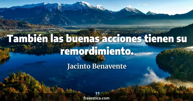 Cita de Jacinto Benavente
