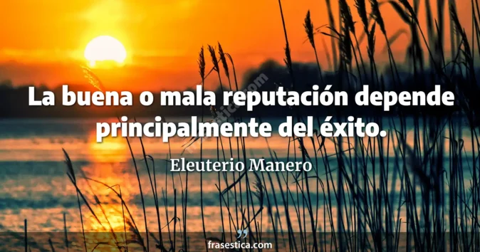 Cita de Eleuterio Manero