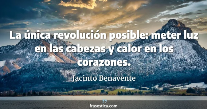 Cita de Jacinto Benavente