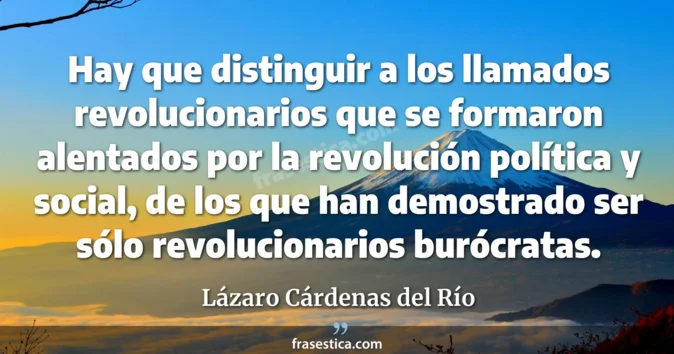 Cita de Lázaro Cárdenas del Río