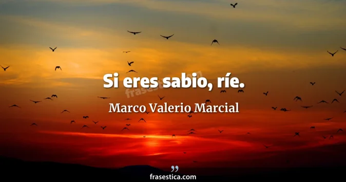 Cita de Marco Valerio Marcial