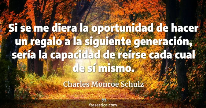 Cita de Charles Monroe Schulz