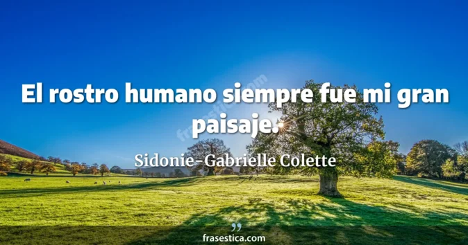 Cita de Sidonie-Gabrielle Colette