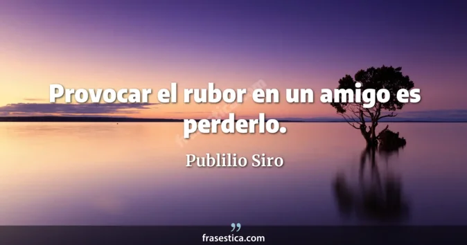 Cita de Publilio Siro