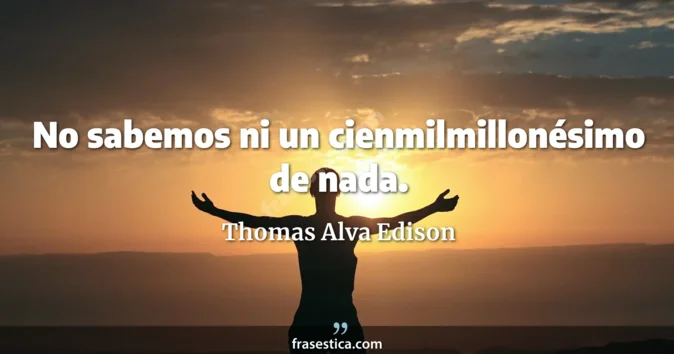 Cita de Thomas Alva Edison