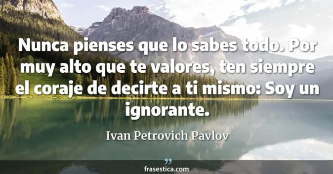 Cita de Ivan Petrovich Pavlov