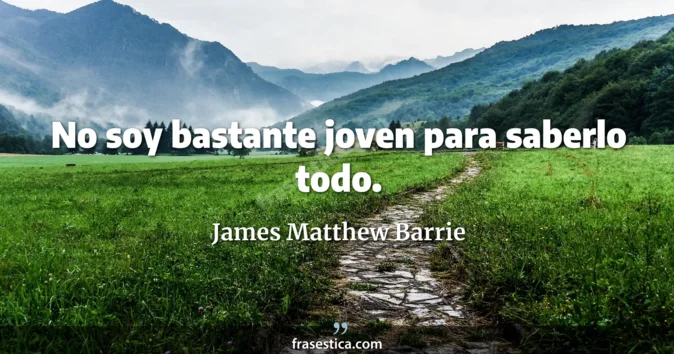 Cita de James Matthew Barrie