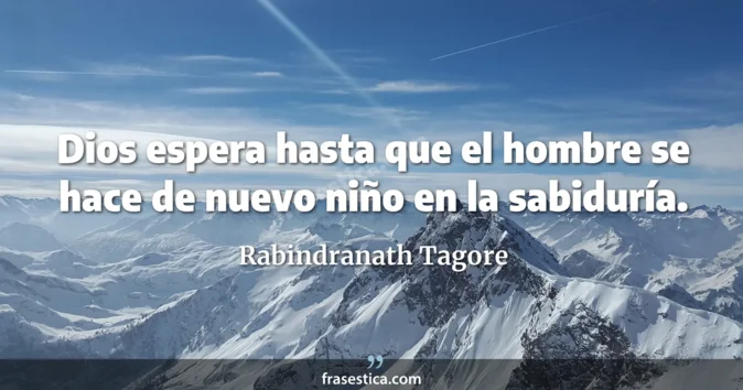 Cita de Rabindranath Tagore
