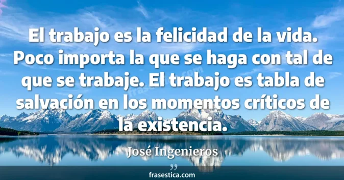 Cita de José Ingenieros