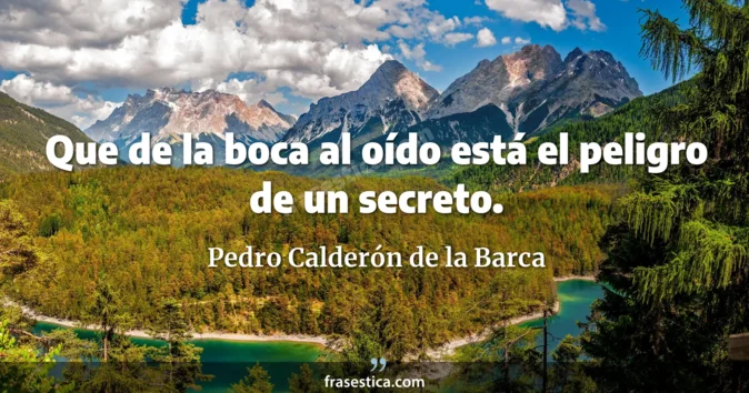 Cita de Pedro Calderón de la Barca