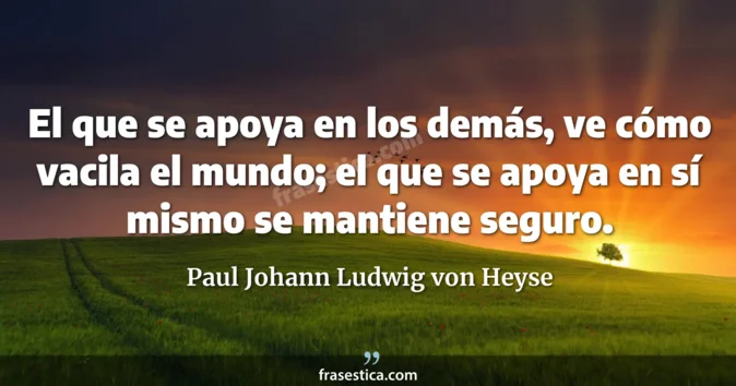 Cita de Paul Johann Ludwig von Heyse
