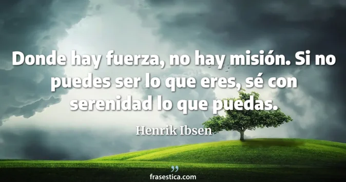 Cita de Henrik Ibsen