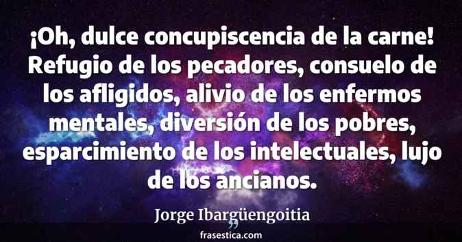 Cita de Jorge Ibargüengoitia