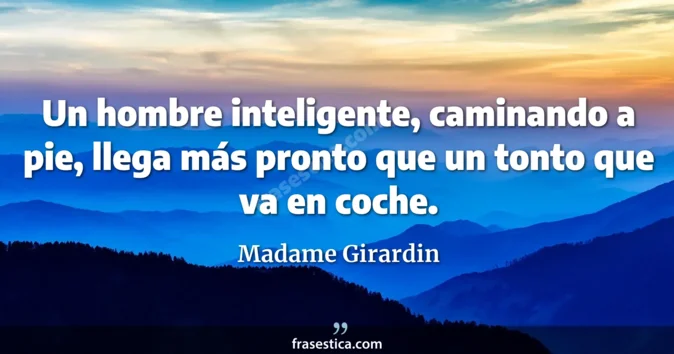 Cita de Madame Girardin