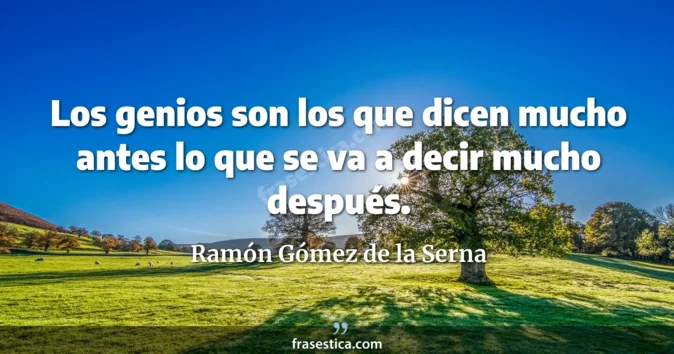 Cita de Ramón Gómez de la Serna