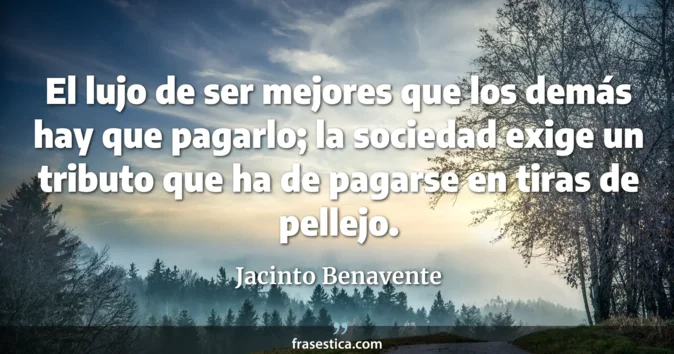 Cita de Jacinto Benavente