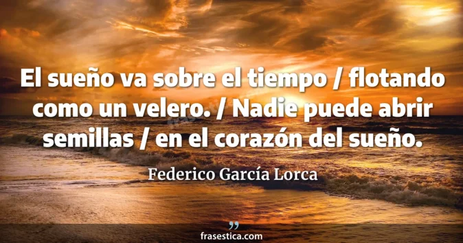 Cita de Federico García Lorca