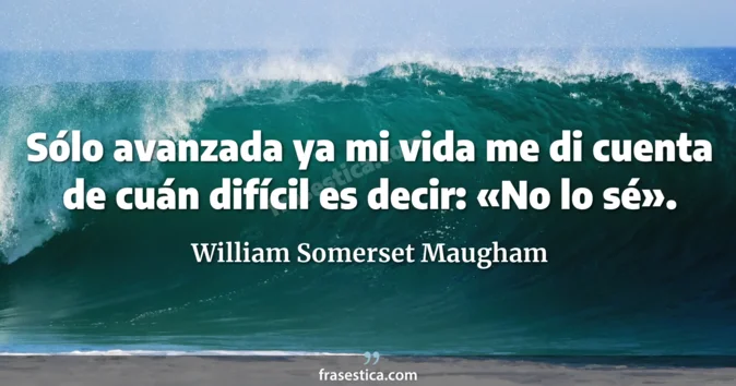 Cita de William Somerset Maugham