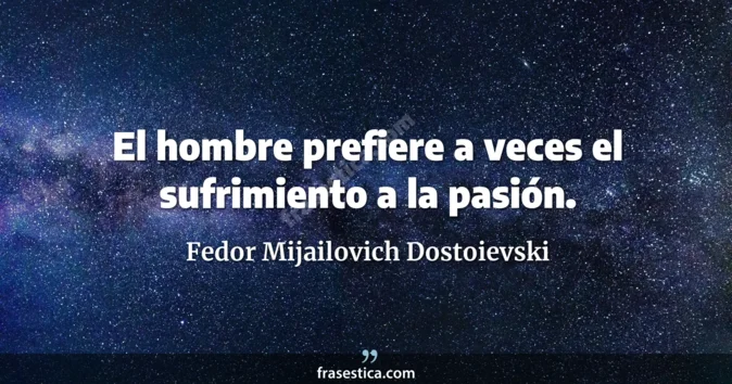 Cita de Fedor Mijailovich Dostoievski