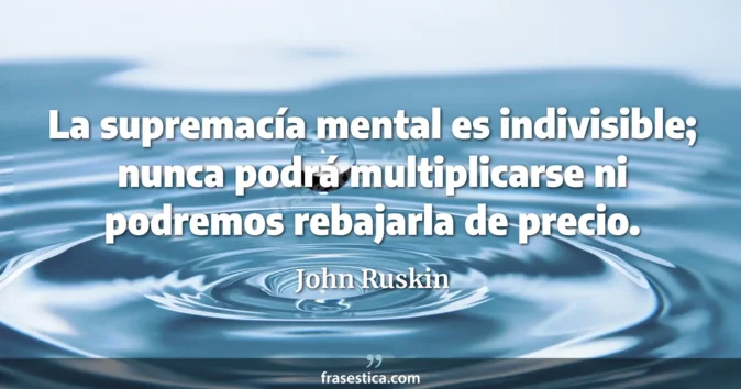 Cita de John Ruskin