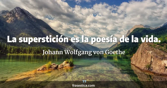 Cita de Johann Wolfgang von Goethe