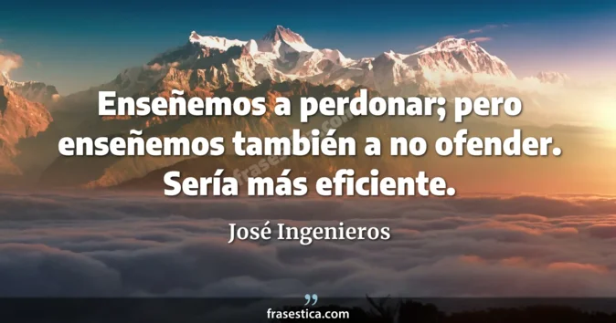 Cita de José Ingenieros