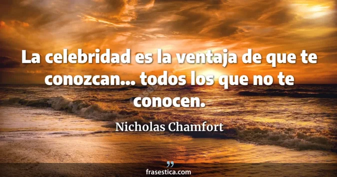 Cita de Nicholas Chamfort