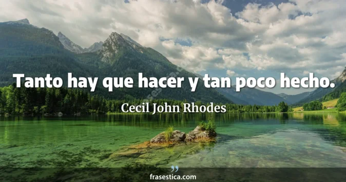 Cita de Cecil John Rhodes
