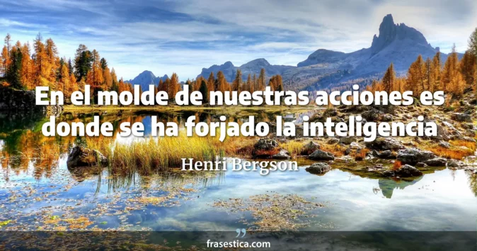 Cita de Henri Bergson