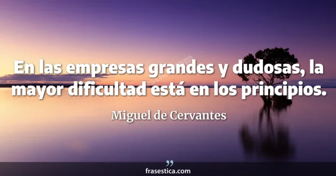 Cita de Miguel de Cervantes