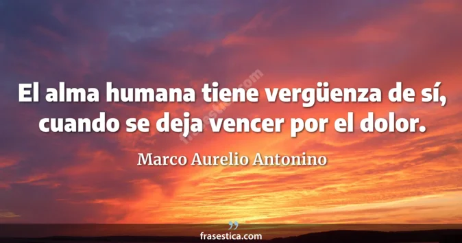 Cita de Marco Aurelio Antonino